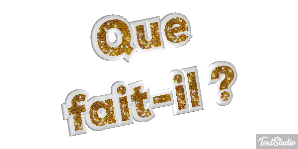 Que fait-il ? Effet de texte