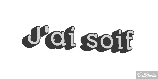 J'ai soif Effet de texte