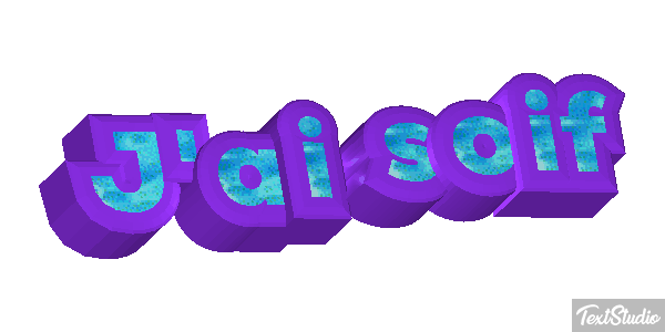 J'ai soif Effet de texte