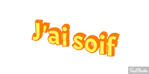 J'ai soif Effet de texte