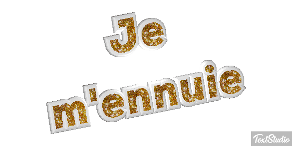 Je m'ennuie Effet de texte
