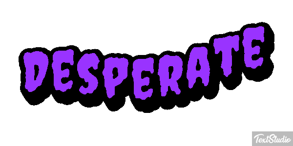 Desperate Tekst effect