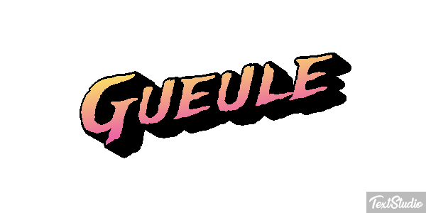 Gueule Texteffekt