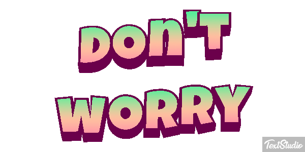 Don't Worry Text effect