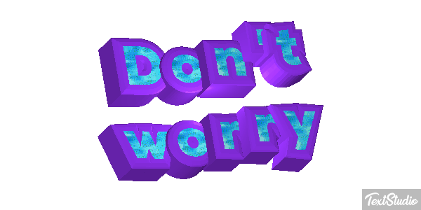 Don't Worry Text effect