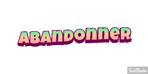Abandonner Текстовый эффект