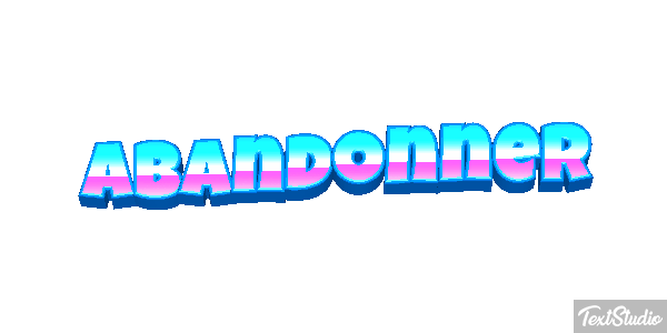 Abandonner Текстовый эффект