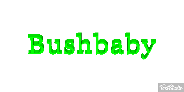 Bushbaby Texteffekt