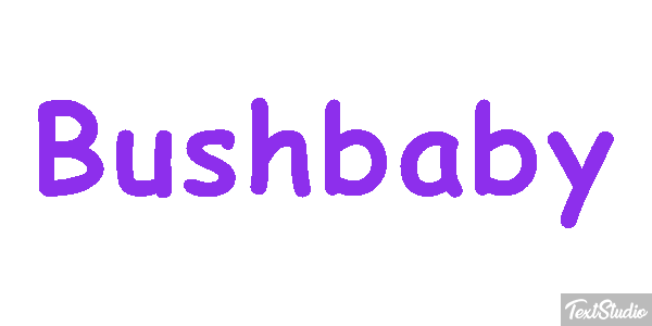 Bushbaby Texteffekt