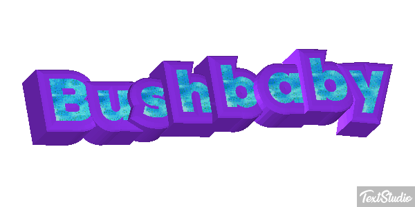 Bushbaby Texteffekt