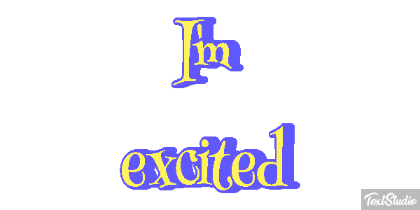 I'm Excited Text effect