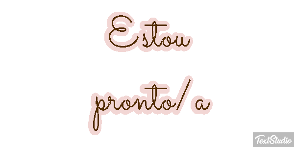 Estou pronto/a Efeito do texto