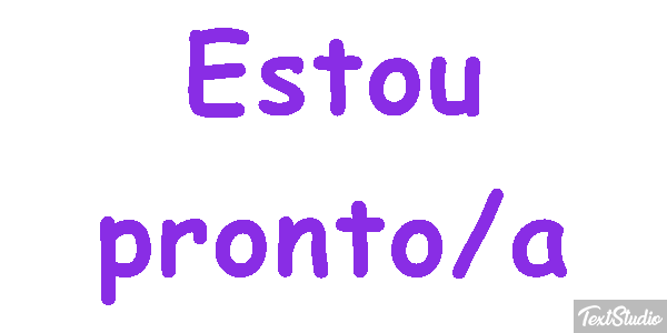 Estou pronto/a Efeito do texto
