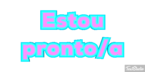 Estou pronto/a Efeito do texto
