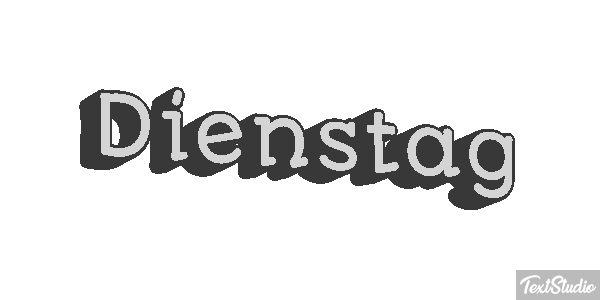 Dienstag Text effect