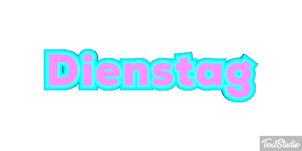 Dienstag Text effect