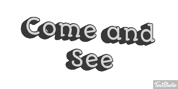 Come and See Tekst effect