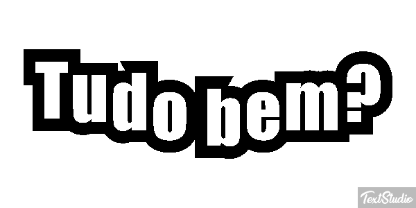 Tudo bem? Efeito do texto
