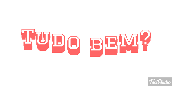 Tudo bem? Efeito do texto