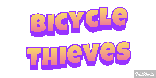 Bicycle Thieves Texteffekt