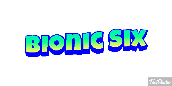 Bionic Six テキスト効果