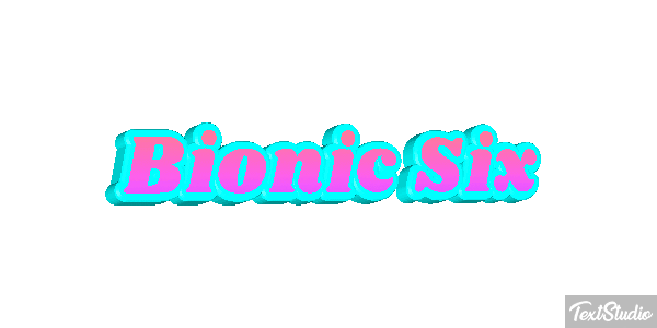 Bionic Six テキスト効果