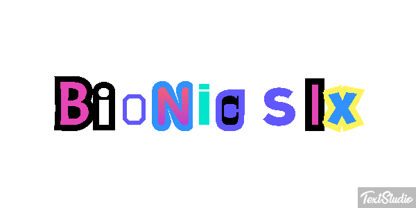 Bionic Six テキスト効果