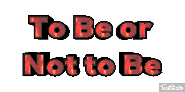 To Be or Not to Be Texteffekt