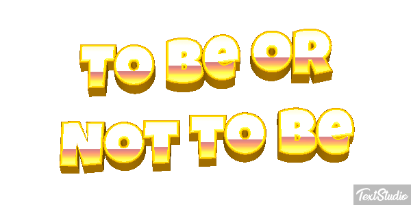To Be or Not to Be Texteffekt