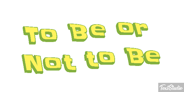 To Be or Not to Be Texteffekt