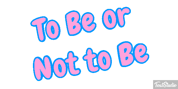 To Be or Not to Be Texteffekt