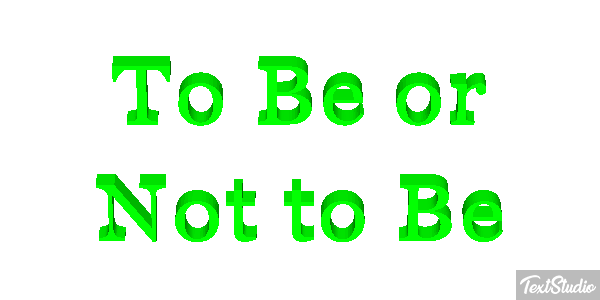 To Be or Not to Be Texteffekt