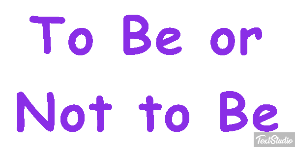 To Be or Not to Be Texteffekt