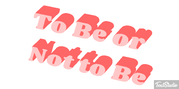 To Be or Not to Be Texteffekt