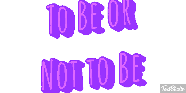 To Be or Not to Be Texteffekt