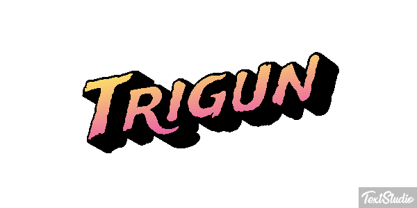 Trigun Metin efekti