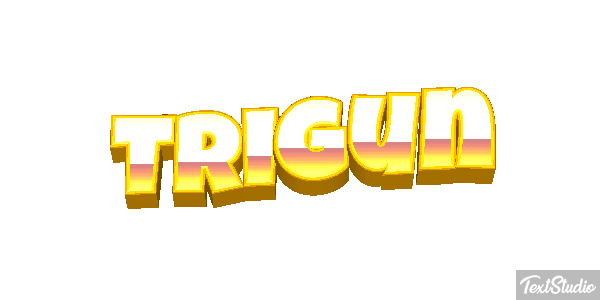 Trigun Metin efekti
