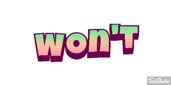 Won’t Text effect