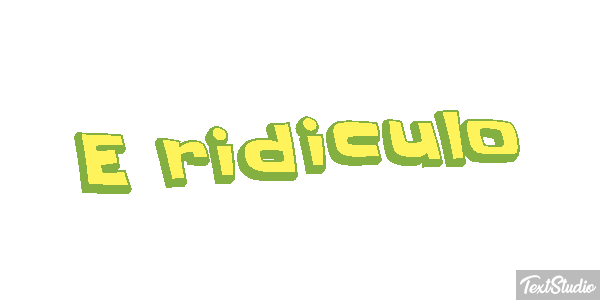 É Ridículo Text effect