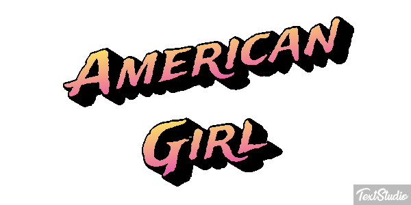 American Girl Metin efekti