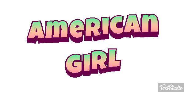 American Girl Metin efekti