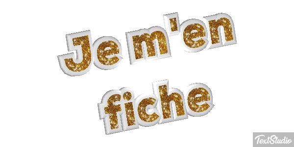 Je m'en fiche Effet de texte