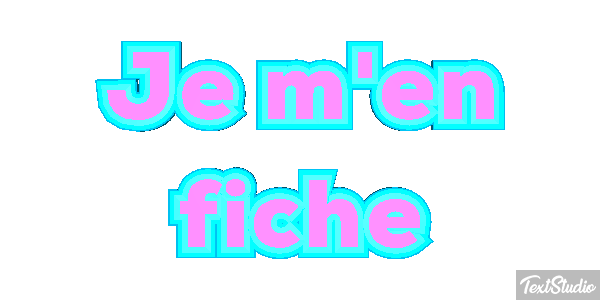 Je m'en fiche Effet de texte