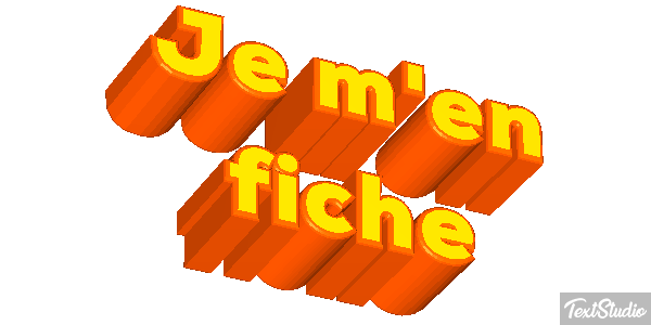 Je m'en fiche Effet de texte