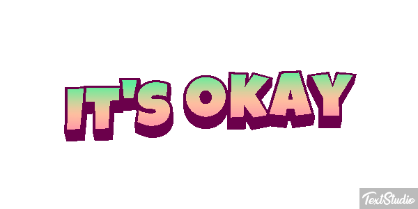 It's Okay Text effect