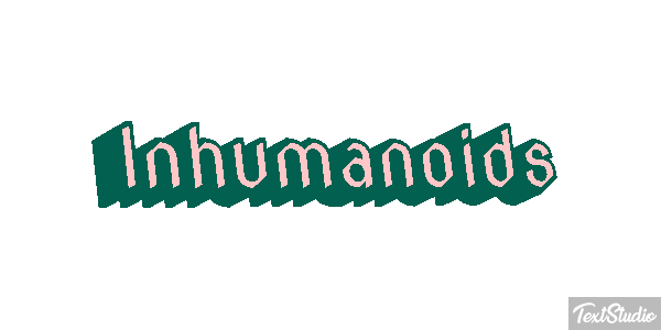 Inhumanoids Effetto testo