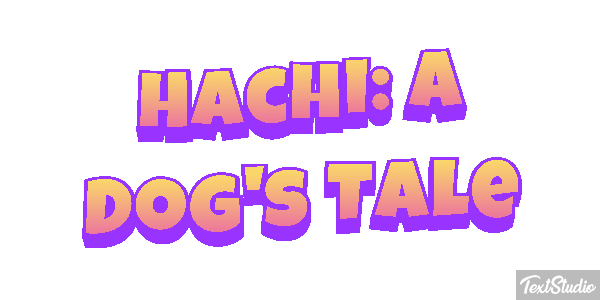 Hachi: A Dog's Tale Efecto de texto
