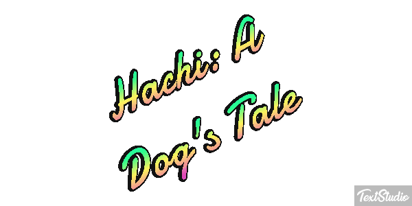 Hachi: A Dog's Tale Efecto de texto