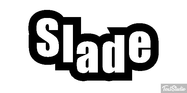 Slade Texteffekt