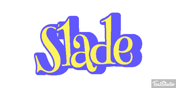 Slade Texteffekt